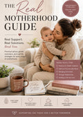 The Real Motherhood Guide - Real Support. Real Solutions. PDF Guide