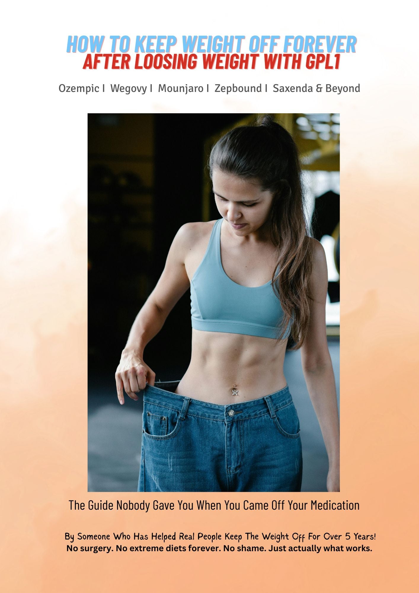HOW TO KEEP WEIGHT OFF FOREVER AFTER LOSING WEIGHT WITH GLP-1 PDF Guide